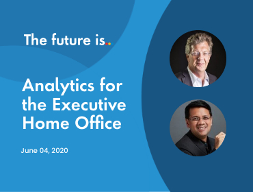 Analytics for the Executive Home Office