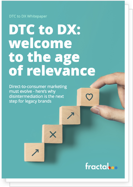 DTC to DX: welcome to the age of relevance
