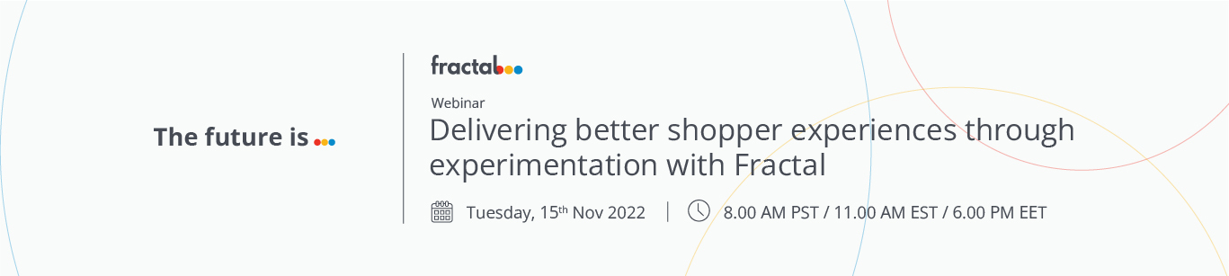Delivering better shopper experiences through experimentation with Fractal